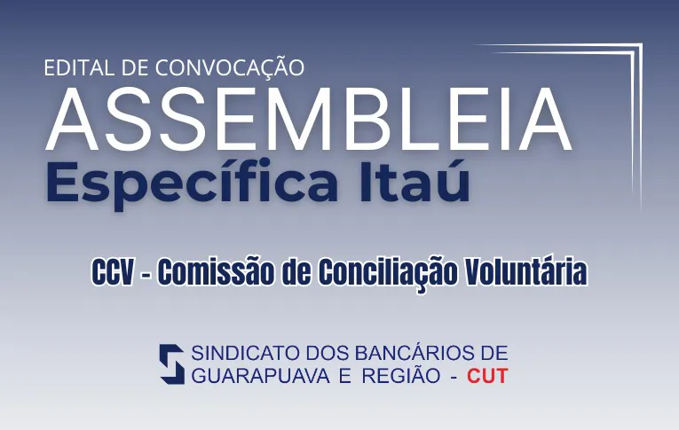 Sindicato de Guarapuava convoca bancários e bancárias do Itaú para Assembleia sobre a CCV